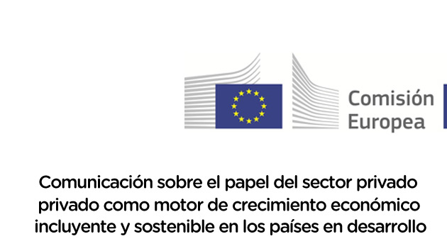 Colaboramos con la Comisión Europea en su Comunicación sobre el papel del sector privado en la lucha contra la pobreza