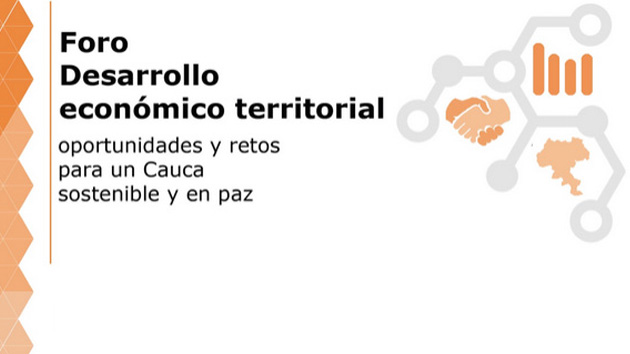 Cauca: una región que avanza hacia un desarrollo económico territorial sostenible y en paz