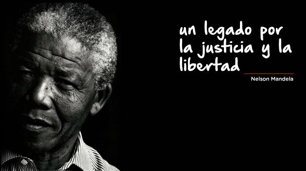 Nelson Mandela: un legado real de justicia y libertad